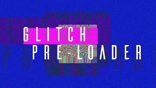 Glitch preLoader  HTML CSS amp JavaScript [upl. by Massey277]