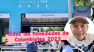 COLOMBIATEX 2023 I Tenemos todas las novedades I Visitamos la feria más grande del sector I PS 20 [upl. by Annoiek]