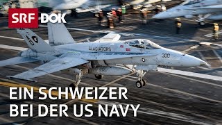 Ein Schweizer Militärpilot auf dem Flugzeugträger der US Navy  Reportage  SRF [upl. by Yarehs237]