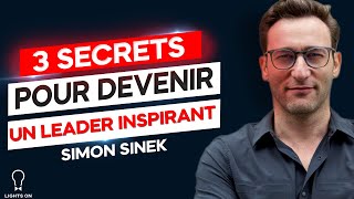 Simon Sinek en français  Comment devenir un leader inspirant [upl. by Ylloj]