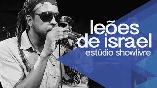 Leões de Israel no Estúdio Showlivre 2014  Apresentação na íntegra [upl. by Oaht282]