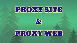 PROXY SITE amp PROXY WEB [upl. by Animehliw]