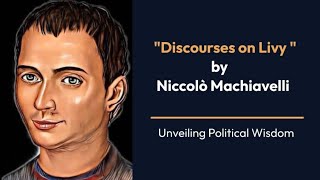 Discourses on Livy by Niccolo Machiavelli [upl. by Terriss]