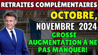 Retraites complémentaires octobre novembre 2024  Grosse augmentation AGIRCARRCO à ne pas manquer [upl. by Ruamaj]