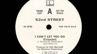 52nd Street  I Cant Let You Go 12 [upl. by Amelia]