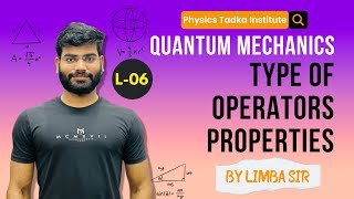 quantum mechanicsoperator in quantum mechanics type properties csir net physics iit jam physics [upl. by Mclain]