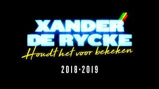 Xander De Rycke  Houdt Het Voor Bekeken 20182019 [upl. by Atsahc]