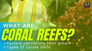 Coral reef  Types of coral reefs  Factors controlling coral formation  Symbiotic relationships [upl. by Ailelc]