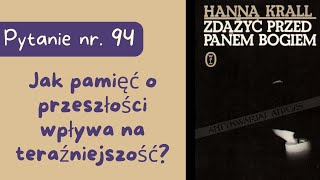 Matura ustna Jak pamięć o przeszłości wpływa na teraźniejszość Zdążyć przed Panem Bogiem [upl. by Haelak159]