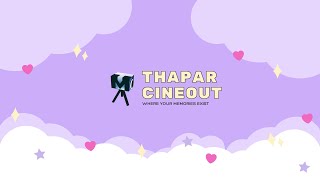 Thapar CineOUT  Thapar University  Marvellous [upl. by Sukul]