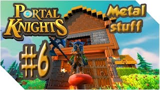 FR PORTAL KNIGHT  Ep6  LE METAL  ET LE STUFF [upl. by Wey759]