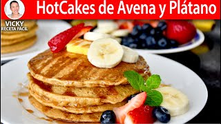 HOTCAKES DE AVENA Y PLATANO  Vicky Receta Facil [upl. by Adolphe109]