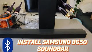 How To Install SAMSUNG B650 Soundbar To TV Optical HDMI ARC  Bluetooth [upl. by Bohman]