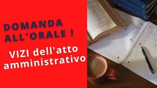 Domanda allorale i VIZI dellatto amministrativo schema [upl. by Marci]