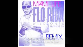 Flo Rida Ft Sia  Wild Ones Miami Life Remix [upl. by Absa]