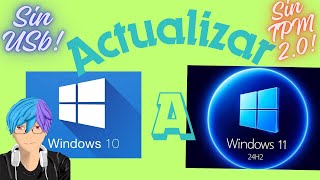 COMO ACTUALIZAR PC A WINDOWS 11 DESDE WINDOWS 10 Sin USB NI TPM 20 [upl. by Joachim]