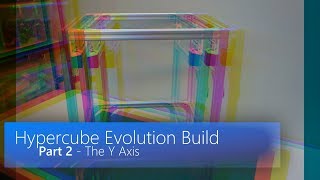 Build Hypercube Evolution  Part 2  Y Axis [upl. by Marga]