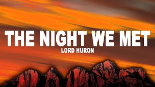 Lord Huron The Night We Met lyrics [upl. by Boor]