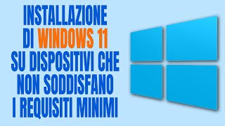 Installazione di Windows 11 su computer che non soddisfano i requisiti 2024 [upl. by Ecaj]