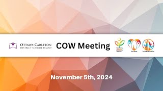 Nov 5 2024  OCDSB  COW Meeting [upl. by Nyliram]