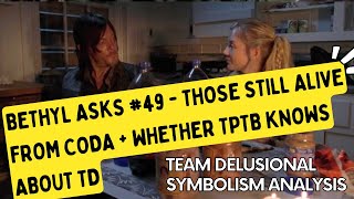 Bethyl Asks 49  Characters Still Alive From Coda  Whether TPTB Knows about TD [upl. by Rebhun]