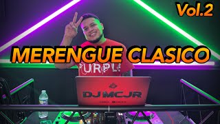 MERENGUE CLASICO MIX EN VIVO VOL 2 🔥 DJMCJR LO MEJOR DEL MERENGUE 2023 💃🔥 PARTE 2 [upl. by Higgins245]