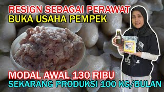 MANTAN PERAWAT BUKA USAHA PEMPEK RUMAHAN MODAL AWAL 130 RIBU SEKARANG TIAP BULAN PRODUKSI 100 KG [upl. by Hsotnas822]