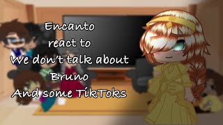 Encanto react to we don’t talk about Bruno and some tik toks read the descriptionmistakesmy au [upl. by Deeann]