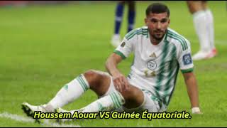 Houssem Aouar vs Guinée Equatorial حسام عوار ضد غينيا الاستوائية [upl. by Aisemaj]