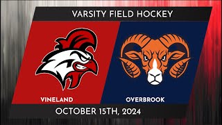 Vineland Varsity Field Hockey vs Overbrook  Senior Night 2024  October 15th 2024 [upl. by Eldred]