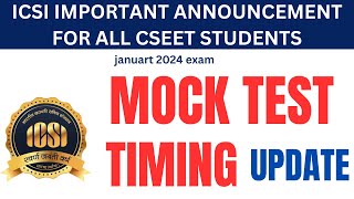 ICSI IMPORTANT INFORMATION FOR ALL CSEET STUDENTS REGARDING MOCK TEST TIMING [upl. by Hillier]