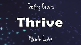 Casting Crowns  Thrive Lyrics [upl. by Ahsek179]