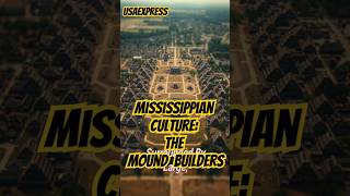 Mississippian Culture The Mound Builders mississipi moundbuilders usahistory shorts [upl. by Riker]