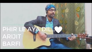 Phir Le Aya Dil  Arijit Singh  Movie Barfi  cover by PrKPrateek [upl. by Columbus]