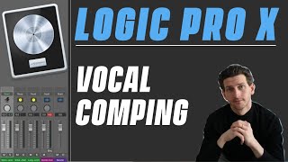 Logic Pro X Tutorial  Vocal Comping [upl. by Iral]