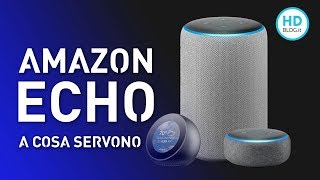 AMAZON ALEXA e ECHO PERCHE LI PREFERISCO A GOOGLE HOMENEST [upl. by Myrah]