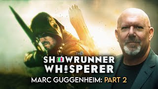 MARC GUGGENHEIM Arrow DCs Legends of Tomorrow Part 2  The Showrunner Whisperer Episode 09 [upl. by Inge]