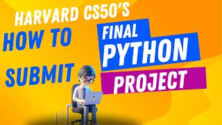 how to submit CS50 python final project [upl. by Erinn]