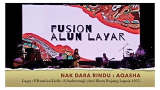 NAK DARA RINDU  AQASHA  Fusion Alun Layar  Dewan Orkestra Aswara  7 Oktober 2023 [upl. by Nialb123]