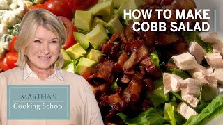 How to Make Martha Stewarts Cobb Salad  Marthas Cooking School  Martha Stewart [upl. by Ponce]