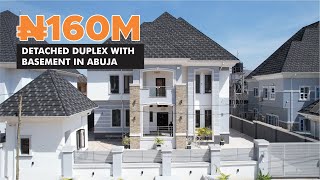 Inside a ₦160 MILLION 280700 5 Bedroom Detached duplex with Basement in Abuja [upl. by Dimitri]