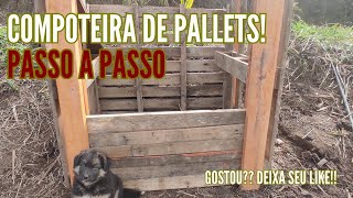 PASSO A PASSO COMPOSTEIRA DE PALLETS SUPER FÁCIL Fazendo nosso adubo [upl. by Rodi]