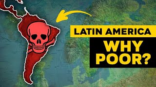 Why Is Latin America still Poor [upl. by Yerxa]