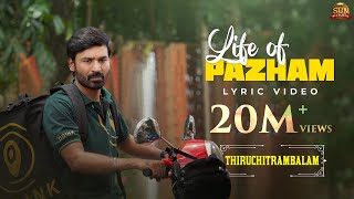 Life of Pazham  Official Lyric Video  Thiruchitrambalam  Dhanush  Anirudh  Sun Pictures [upl. by Gnauq759]