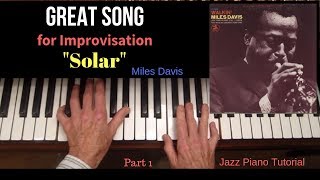 Great Song for Improvisation quotSolarquot Miles Davis Part 1 Jazz Piano Tutorial [upl. by Lepp]