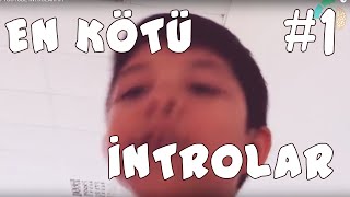 EN KÖTÜ YOUTUBE İNTROLARI 1 [upl. by Nrojb638]