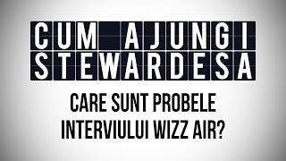 Care sunt probele interviului Wizz Air [upl. by Ylera]