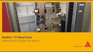 Laboratory Testing of Metal Glue Sikaflex® 117 Metal Force [upl. by Lindemann]