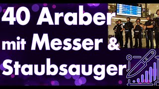 40 Araber gehen mit Messer amp Staubsaugerrohren aufeinander los Großeinsatz in Nürnberg Hauptbahnhof [upl. by Joab152]