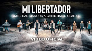 MI LIBERTADOR  Miel San Marcos amp Christine D Clario  Video Oficial [upl. by Olva]